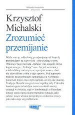 Zrozumieć przemijanie - Krzysztof Michalski