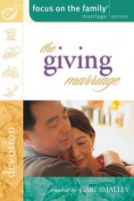 The Giving Marriage - Focus on the Family, Focus on the Family