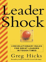 LeaderShock ...and How to Triumph Over It - Hicks