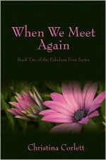 When We Meet Again - Christina Corlett, Abra Ebner