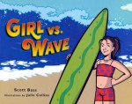 Girl vs. Wave - Scott Bass, Julie Collins