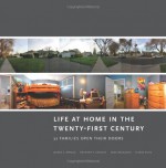 Life at Home in the Twenty-First Century: 32 Families Open Their Doors - Jeanne E. Arnold, Anthony Graesch, Elinor Ochs, Enzo Ragazzini