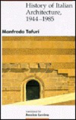 History of Italian Architecture, 1944-1985 - Manfredo Tafuri