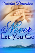 Never Let You Go - Sabrina Devonshire