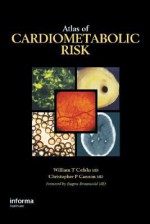 Atlas of Cardiometabolic Risk - William T. Cefalu, Christopher P. Cannon