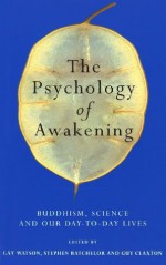 The Psychology Of Awakening - Gay Watson, Stephen Batchelor, Guy Claxton