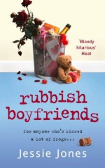 Rubbish Boyfriends - Jessie Jones