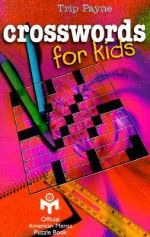 Crosswords for Kids - Trip Payne