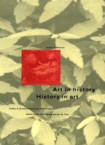 Art in History/History in Art: Studies in Seventeenth-Century Dutch Culture - David Freedberg, Jan de Vries