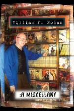 William F. Nolan: A Miscellany - Jason V. Brock