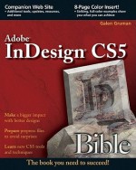 Adobe Indesign CS5 Bible - Galen Gruman