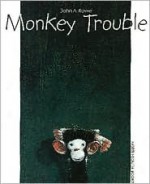 Monkey Trouble - John A. Rowe