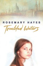 Troubled Waters - Rosemary Hayes