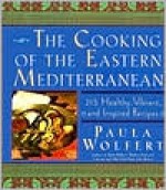 The Slow Mediterranean Kitchen: Recipes for the Passionate Cook - Paula Wolfert