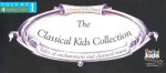 Classical Kids: Collection - Classical Kids