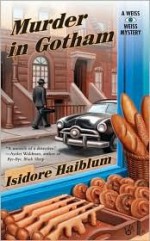 Murder in Gotham (Weiss & Weiss Mysteries) - Isidore Haiblum