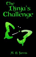 The Ninja's Challenge - A.R. Jarvis