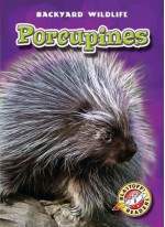 Porcupines (Blastoff! Readers: Backyard Wildlife) - Emily K. Green