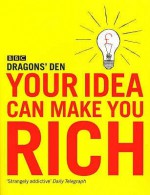 Your Idea Can Make You Rich - Evan Davis