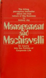 Management and Machiavelli - Antony Jay