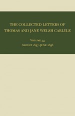 The Collected Letters of Thomas and Jane Welsh Carlyle: August 1857–June 1858 - Ian Campbell, Aileen Christianson, Sheila McIntosh, David R. Sorensen