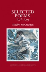 Selected Poems - Medbh McGuckian - Medbh McGuckian