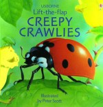 Creepy Crawlies Lift-The-Flap - Sarah Khan, Peter Scott