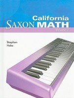 California Saxon Math: Intermediate 4, Volume 2 - Stephen Hake