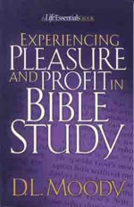 Experiencing Pleasure and Profit in Bible Study - D.L. Moody