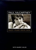 Many Years from Now - Paul McCartney, Barry Miles