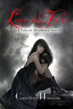 Love is Fear - Caroline Hanson