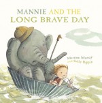 Mannie and the Long Brave Day - Martine Murray, Sally Rippin