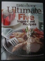 Taste of Home Ultimate Five Ingredient Recipes - Catherine Cassidy