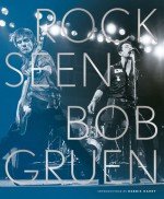 Rock Seen - Bob Gruen, Debbie Harry