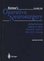 Kempe's Operative Neurosurgery. Volume One and Two: Cranial, Cerebral, and Intracranial Vascular Disease / Posterior Fossa, Spinal and Peripheral Nerve - Michael Salcman