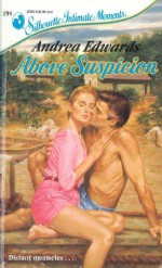 Above Suspicion (Silhouette Intimate Moments No. 291) - Andrea Edwards