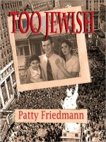 Too Jewish - Patty Friedmann