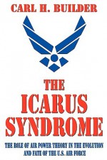 Icarus Syndrome/Ppr - Carl H. Builder