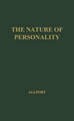 The Nature of Personality: Selected Papers - Gordon Willard Allport