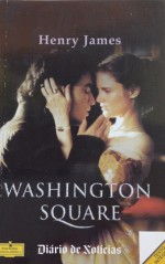 Washington Square - Henry James, Isabel Veríssimo