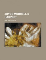 Joyce Morrell's Harvest - Emily Sarah Holt