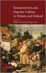 Romanticism and Popular Culture in Britain and Ireland - Philip Connell