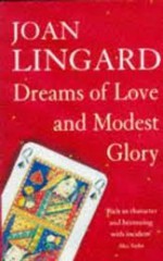 Dreams of Love and Modest Glory - Joan Lingard