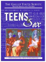 Teens & Sex (Gallup Youth Survey: Major Issues and Trends) - Hal Marcovitz