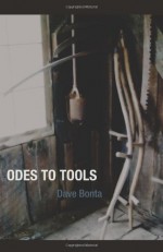 Odes to Tools - Dave Bonta