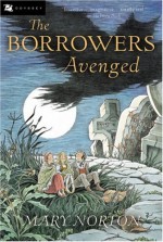 The Borrowers Avenged - Mary Norton, Beth Krush, Joe Krush