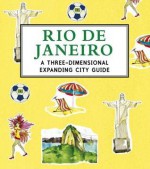 Rio de Janeiro: A 3D Keepsake Cityscape - Candlewick Press, Trisha Krauss