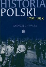 Historia Polski 1795-1918 - Andrzej Chwalba