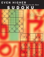 Even Higher Sudoku: More Challenges From The Japanese Master - Tetsuya Nishio