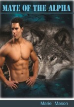 Mate of the Alpha (A BBW Paranormal Shifter Romance) - Marie Mason